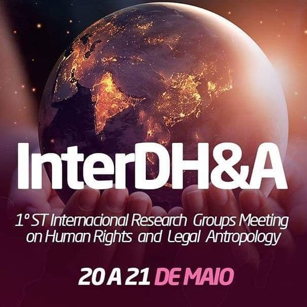 I Encontro de internacional de grupos de pesquisa em Direitos Humanos e Antropologia Legal