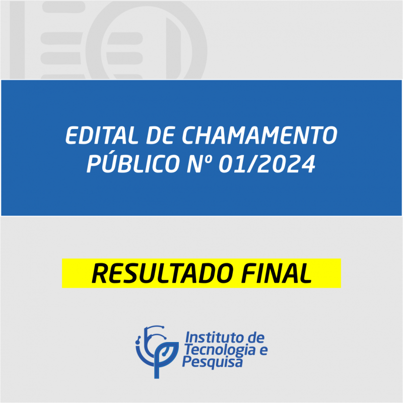 RESULTADO FINAL - EDITAL DE CHAMAMENTO PÚBLICO Nº 01/2024